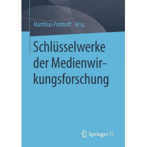 Schlüsselwerke der Medienwirkungsforschung