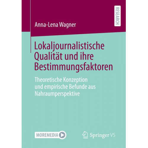 Anna-Lena Wagner - Lokaljournalistische Qualität und ihre Bestimmungsfaktoren