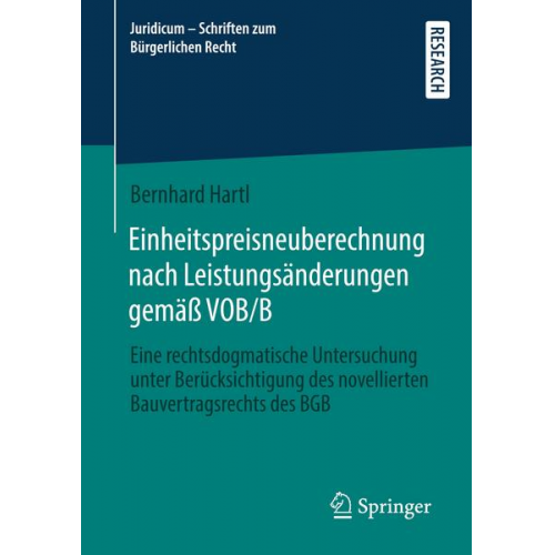 Bernhard Hartl - Einheitspreisneuberechnung nach Leistungsänderungen gemäß VOB/B