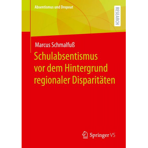 Marcus Schmalfuss - Schulabsentismus vor dem Hintergrund regionaler Disparitäten