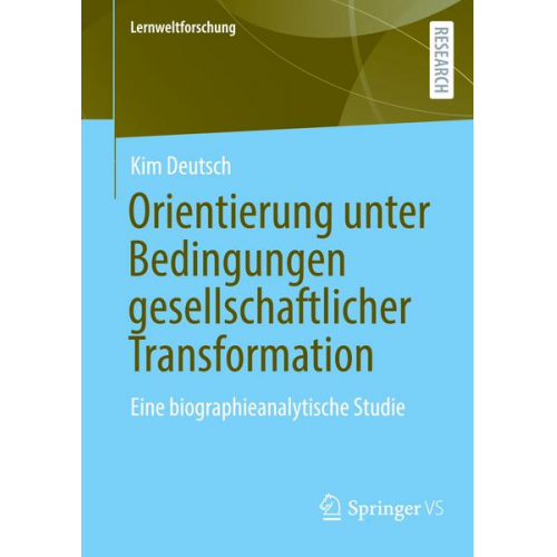 Kim Deutsch - Orientierung unter Bedingungen gesellschaftlicher Transformation