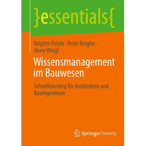 Brigitte Polzin & Peter Ringler & Herre Weigl - Wissensmanagement im Bauwesen