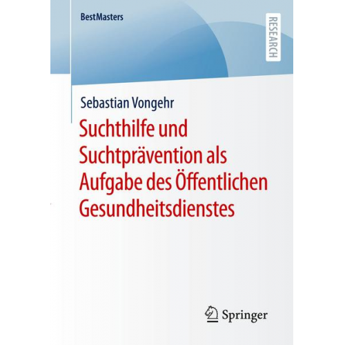 Sebastian Vongehr - Suchthilfe und Suchtprävention als Aufgabe des Öffentlichen Gesundheitsdienstes