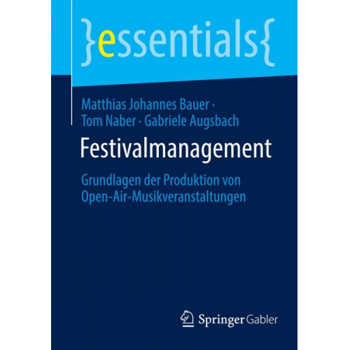 Matthias Johannes Bauer & Tom Naber & Gabriele Augsbach - Festivalmanagement