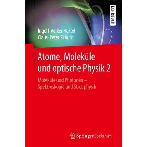 Ingolf V. Hertel & C.-P. Schulz - Atome, Moleküle und optische Physik 2