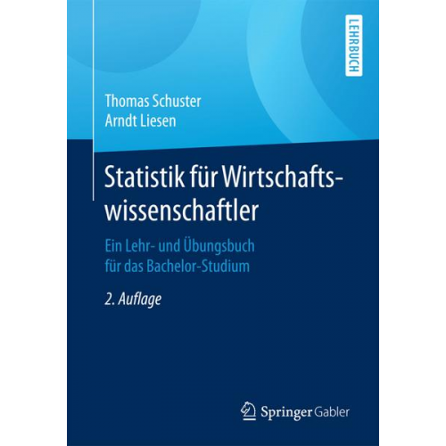 Thomas Schuster & Arndt Liesen - Statistik für Wirtschaftswissenschaftler