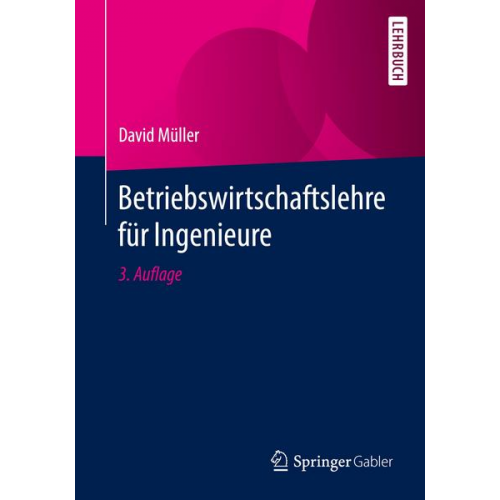 David Müller - Betriebswirtschaftslehre für Ingenieure