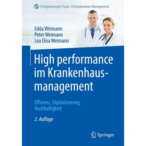 Edda Weimann & Peter Weimann & Léa Elisa Weimann - High performance im Krankenhausmanagement