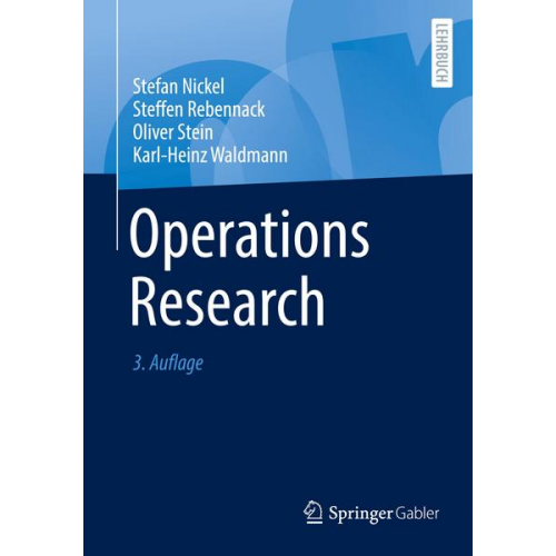 Stefan Nickel & Steffen Rebennack & Oliver Stein & Karl-Heinz Waldmann - Operations Research