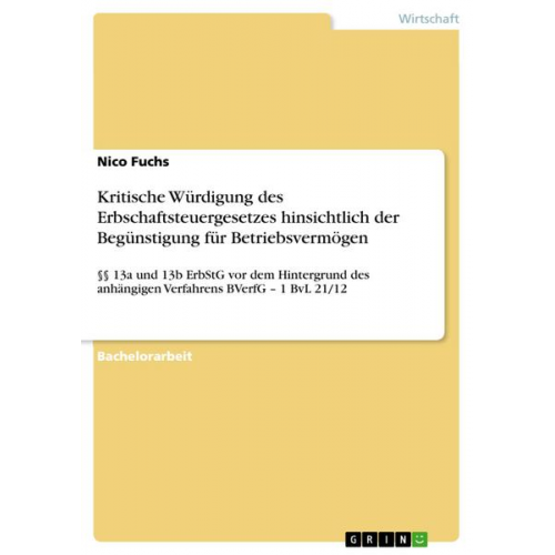 Nico Fuchs - Kritische Würdigung des Erbschaftsteuergesetzes hinsichtlich der Begünstigung für Betriebsvermögen