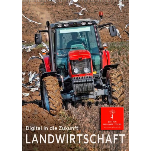 Peter Roder - Landwirtschaft - digital in die Zukunft (Wandkalender 2023 DIN A2 hoch)