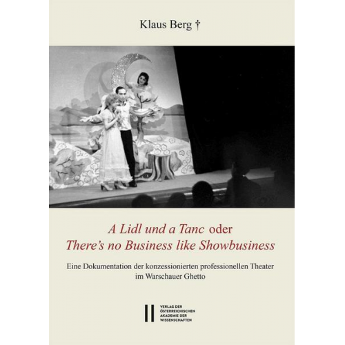 Klaus Berg - Theatergeschichte Österreichs / 'A Lidl und a Tanc' oder 'There's no Business like Showbusiness