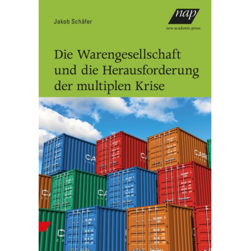 Jakob Schäfer - Die Warengesellschaft und die Herausforderung der multiplen Krise