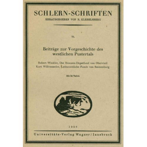 Kurt Willvonseder & Robert Winkler - Beiträge zur Vorgeschichte des westlichen Pustertals