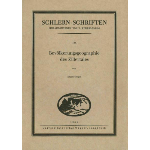 Ernest Troger - Bevölkerungsgeographie des Zillertales