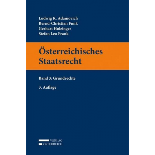 Ludwig Adamovich & Bernd-Christian Funk & Gerhart Holzinger & Leo Frank - Österreichisches Staatsrecht