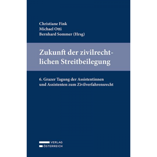 Zukunft der zivilrechtlichen Streitbeilegung