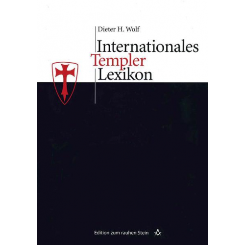 Dieter H. Wolf - Internationales Templerlexikon