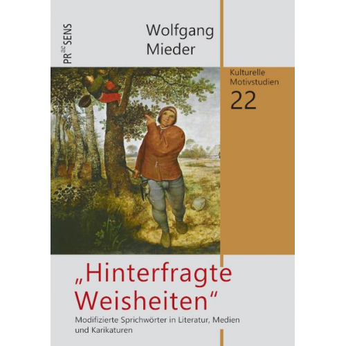 Wolfgang Mieder - „Hinterfragte Weisheiten“