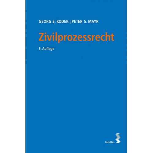 Georg E. Kodek & Peter G. Mayr - Zivilprozessrecht