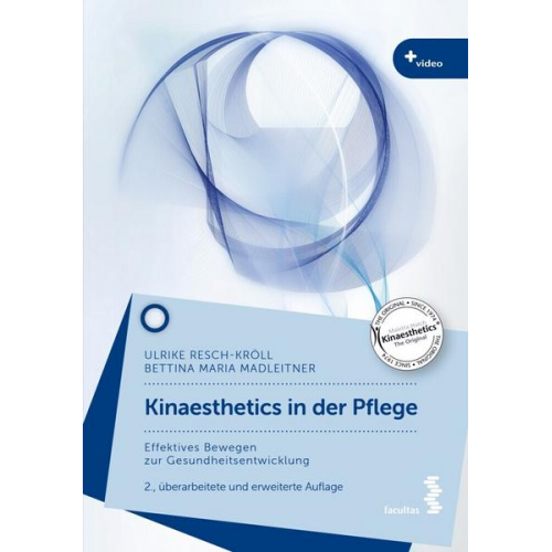 Ulrike Resch-Kröll & Bettina Maria Madleitner - Kinaesthetics in der Pflege