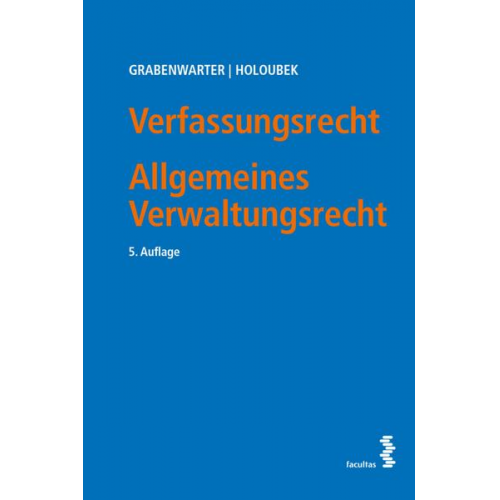 Christoph Grabenwarter & Michael Holoubek - Verfassungsrecht. Allgemeines Verwaltungsrecht