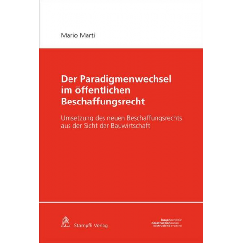 Mario Marti - Der Paradigmenwechsel im öffentlichen Beschaffungsrecht