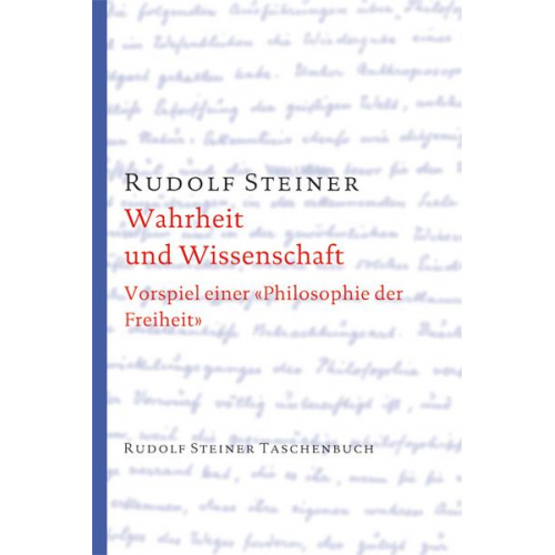 Rudolf Steiner - Wahrheit und Wissenschaft