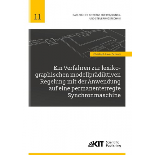 Christoph Xaver Schnurr - Ein Verfahren zur lexikographischen modellprädiktiven Regelung mit der Anwendung auf eine permanenterregte Synchronmaschine