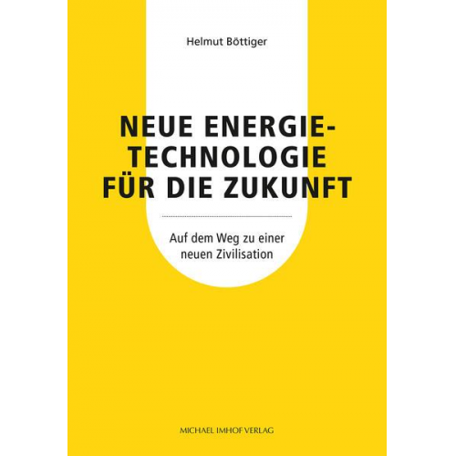 Helmut Böttiger - Neue Energietechnologie für die Zukunft