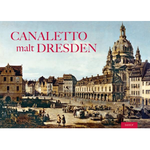 Raimund Herz - Canaletto malt Dresden