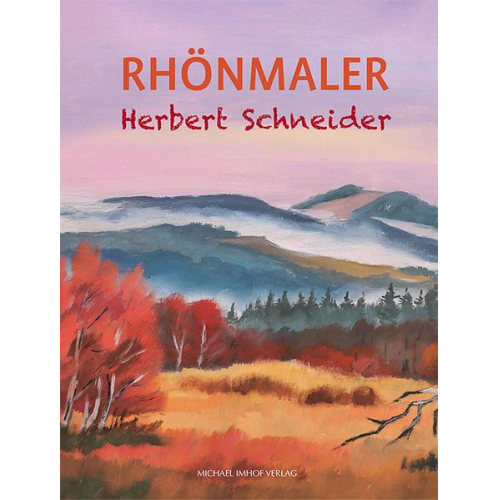 Herbert Schneider - Rhönmaler