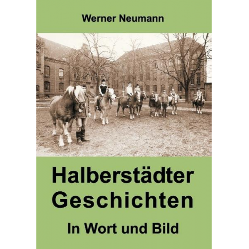 Werner Neumann - Halberstädter Geschichten