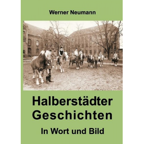 Werner Neumann - Halberstädter Geschichten