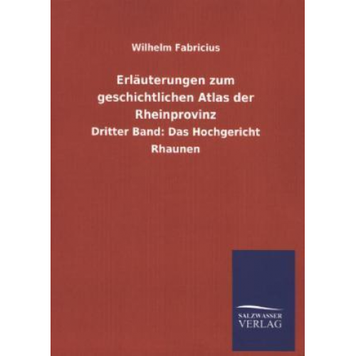 Wilhelm Fabricius - Erläuterungen zum geschichtlichen Atlas der Rheinprovinz