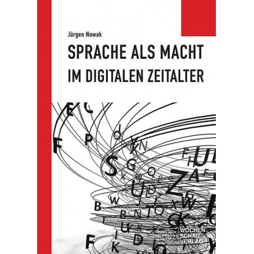 Jürgen Nowak - Sprache als Macht im digitalen Zeitalter