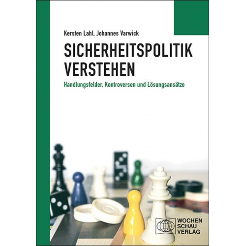 Kersten Lahl & Johannes Varwick - Sicherheitspolitik verstehen