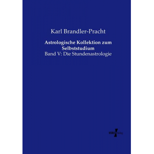 Karl Brandler-Pracht - Astrologische Kollektion zum Selbststudium