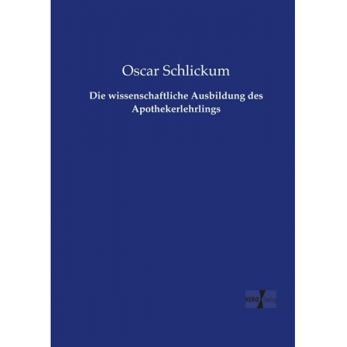 Oscar Schlickum - Die wissenschaftliche Ausbildung des Apothekerlehrlings