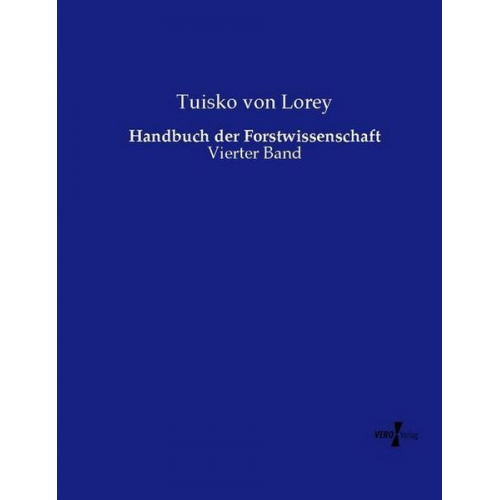 Tuisko Lorey - Handbuch der Forstwissenschaft