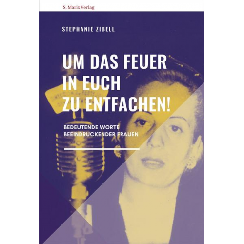 Stephanie Zibell - Um das Feuer in euch zu entfachen!