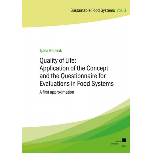 Tjaša Rednak - Quality of Life: Application of the Concept and the Questionnaire for Evaluations in Food Systems