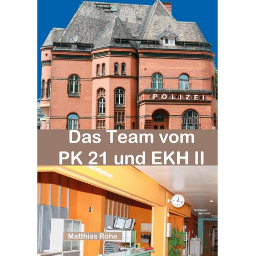 Matthias Röhe - Das Team vom PK 21 und EKH II