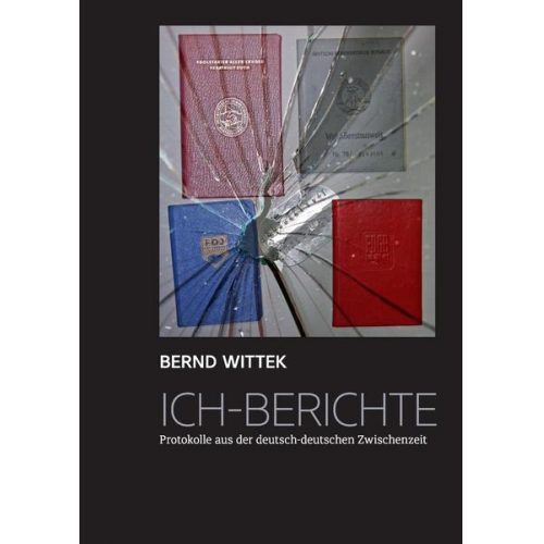 Bernd Wittek - Ich-Berichte