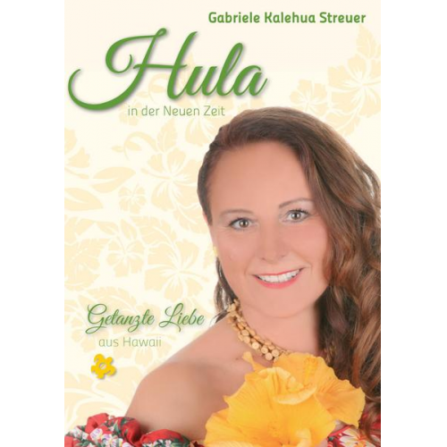 Gabriele Kalehua Streuer - Hula in der Neuen Zeit