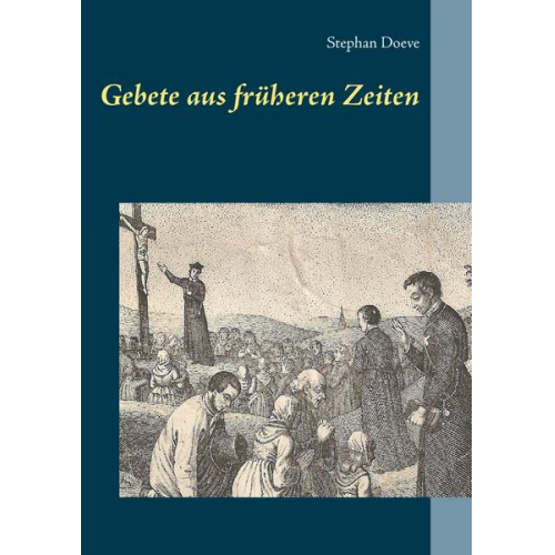 Stephan Doeve - Gebete aus früheren Zeiten