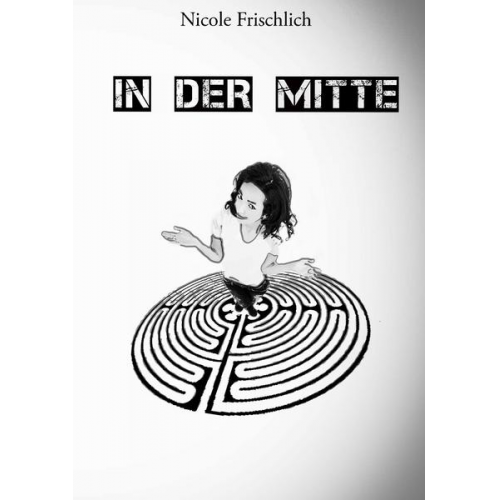 Nicole Frischlich - In der Mitte