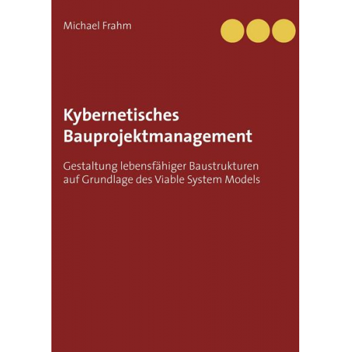 Michael Frahm - Kybernetisches Bauprojektmanagement