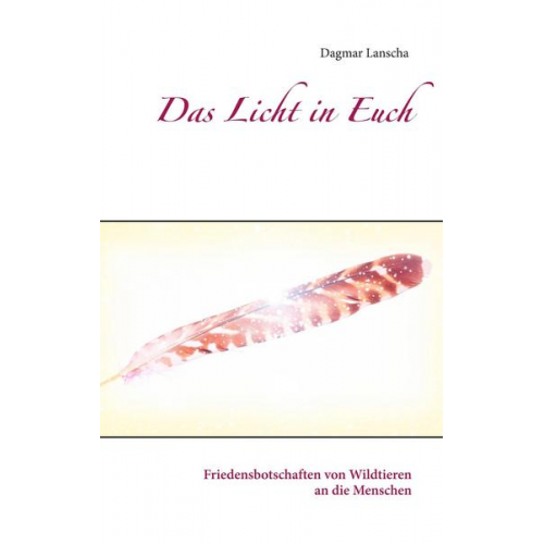 Dagmar Lanscha - Das Licht in Euch