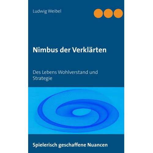 Ludwig Weibel - Nimbus der Verklärten